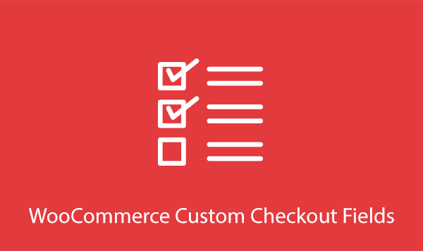 WooCommerce Custom Checkout Fields