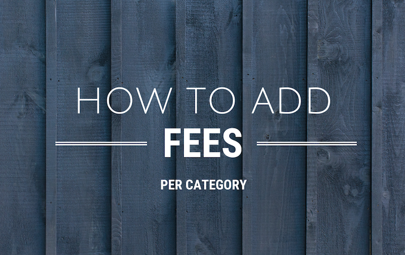 How to add fees per category in WooCommerce