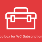 Toolbox for WooCommerce Subscriptions