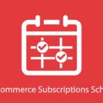WooCommerce Subscriptions Schedule
